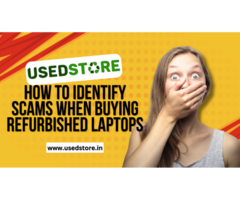 How to Identify Scams When Buying Refurbished Laptops