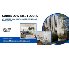 Sobha Low-Rise Gurgaon: Sophistication and Comfort at Its Best