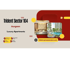 Trident Sector 104 Gurgaon - Building Better Lives - Image 4