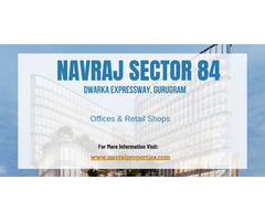 Navraj Sector 84 – A Smart Investment in Gurgaon’s Commercial Market