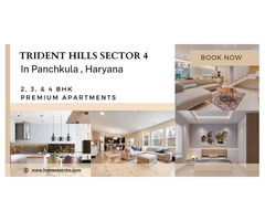Trident Hills Sector 4 Panchkula  – Where Luxury Meets Comfort