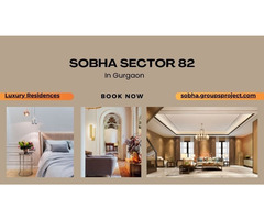 Sobha Sector 82 Gurgaon | Luxury Meets Lifestyle