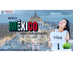 Mexico Visa for Indians - Continental Immigration
