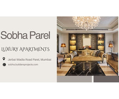 Sobha Parel Mumbai - Bringing Homes within Reach