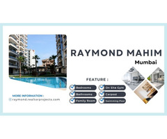 Raymond Mahim Mumbai, invest in life