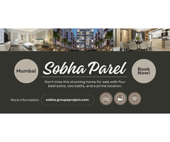Sobha Parel Mumbai - Where Your Day Begins with Gleams of Sunshine