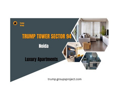 Redefining Sophisticated Urban Living at Trump Tower Sector 94 Noida - Image 2