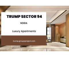 Redefining Sophisticated Urban Living at Trump Tower Sector 94 Noida - Image 4
