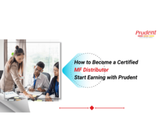 How to Become a Certified MF Distributor – Start Earning with Prudent