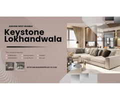 Keystone Lokhandwala Mumbai - A life designed around your comfort