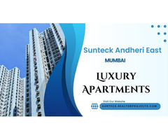 Sunteck Andheri East Mumbai - Homes that inspire confidence and calm