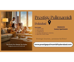 Prestige Pulimamidi Hyderabad | A Perfect Blend of Elegance and Convenience