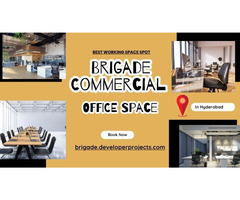 Brigade Commercial Hyderabad  – A Strategic Address for Corporate Growth - Image 2