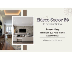 Eldeco Sector 36 in Greater Noida Luxury Spaces for an Elevated Lifestyle