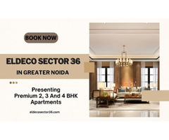 Eldeco Sector 36 in Greater Noida Luxury Spaces for an Elevated Lifestyle - Image 2