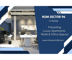 M3M Sector 96 Noida – Integrated Living Redefined