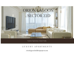 Orion Lagoon Sector 22D Yamuna Expressway – Where Lifestyle Meets Connectivity