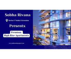 Sobha Rivana Sector 1 Noida Extension – Where Comfort Meets Design