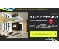 Elan The Statement, Sector 49 Gurgaon – Luxury Living with a Statement of Style