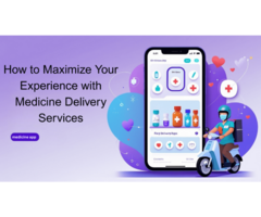 How to Maximize Your Experience with Medicine Delivery Services