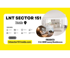 LnT Sector 151 Noida - Perfect Mix Of Convenience, Connectivity And Luxury - Image 2