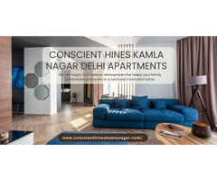 Conscient Hines Kamla Nagar Delhi - Secure Living