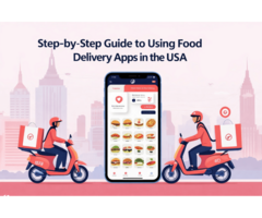 Step-by-Step Guide to Using Food Delivery Apps in the USA