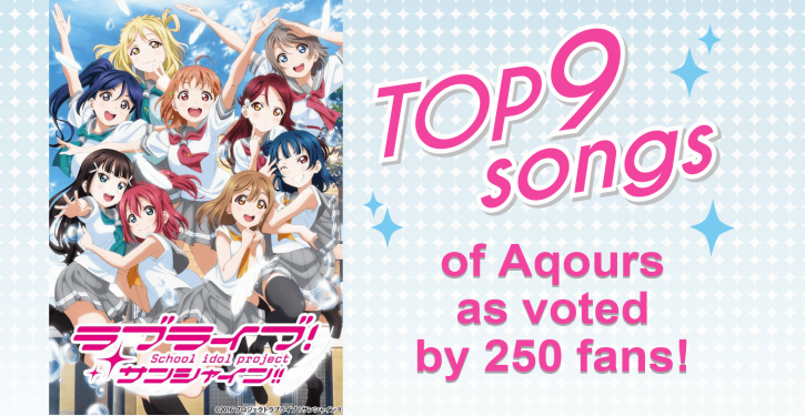 Love Live Sunshine Top 9 Songs Of Aqours As Voted By 250 Fans Jmag News