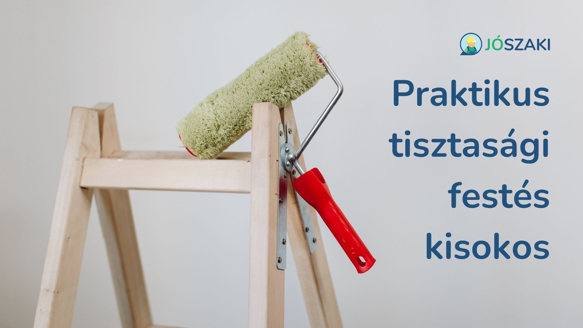 Praktikus tisztasági festés kisokos a JóSzakitól