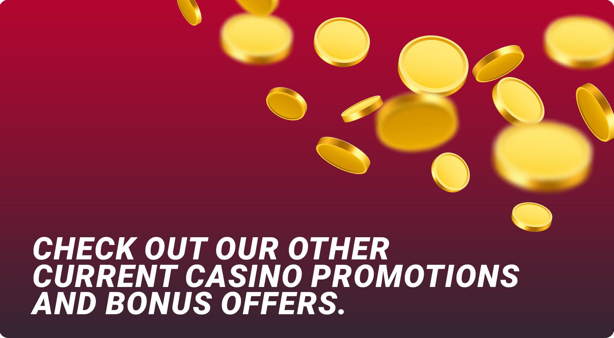 Current casino promotions and bonus offers