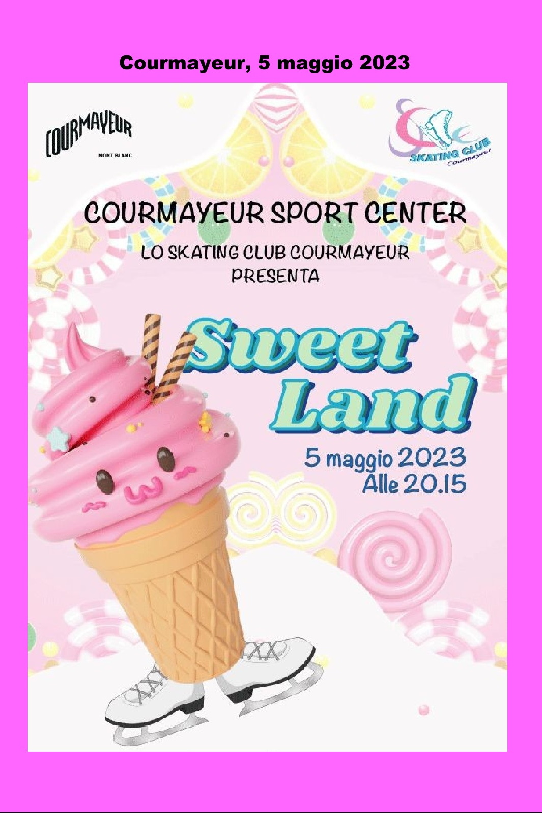 230505 - Saggio Sweet Land (Courmayeur)