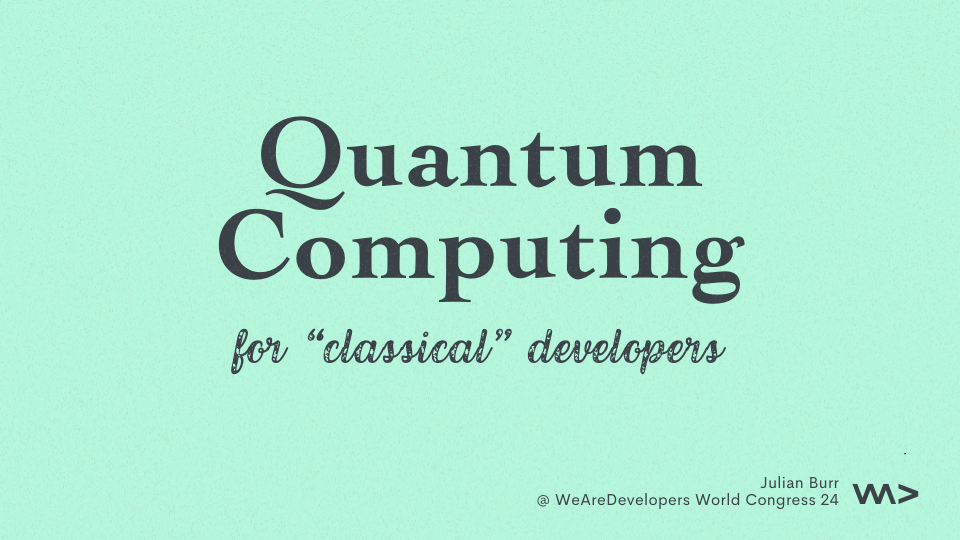 Quantum Computing for Classical Developers hero image