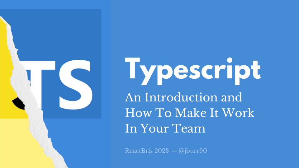 Typescript — An Introduction and How To Make It Work In Your Team hero image