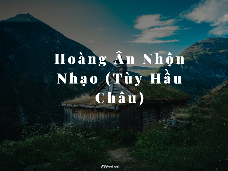 Hoàng Ân Nhộn Nhạo - Tùy Hầu Châu