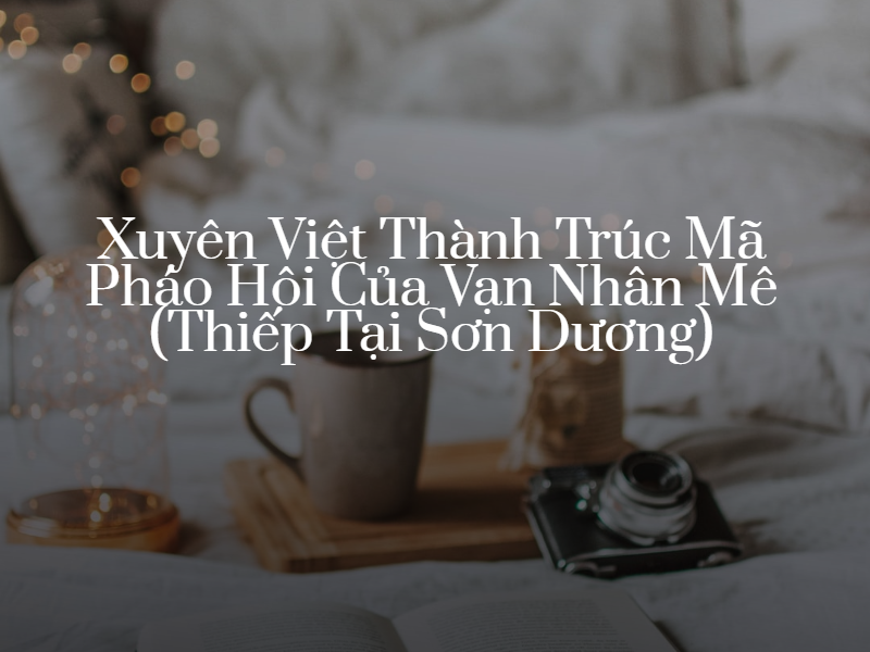 top 50 truyện xuyên không hay nhất