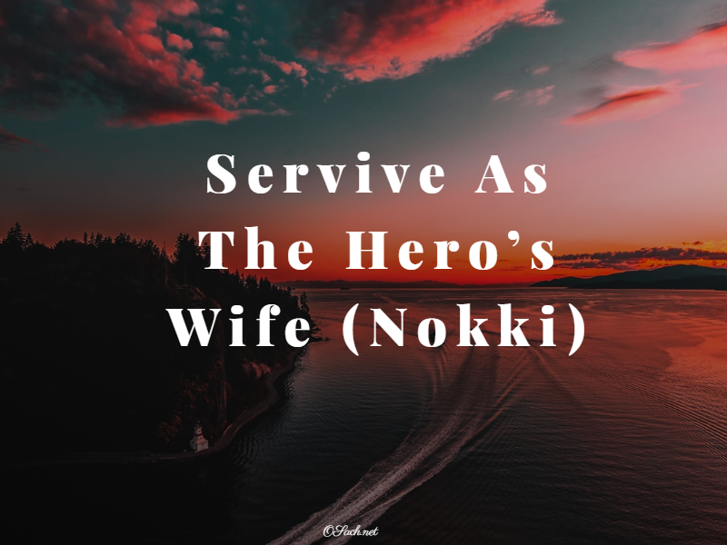 Servive As The Hero’s Wife - Nokki