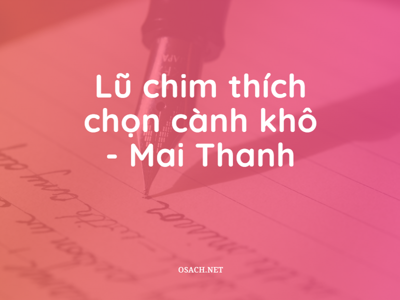  Lũ chim thích chọn cành khô - Mai Thanh