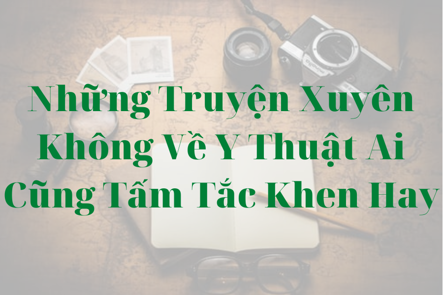 truyện xuyên không về y thuật