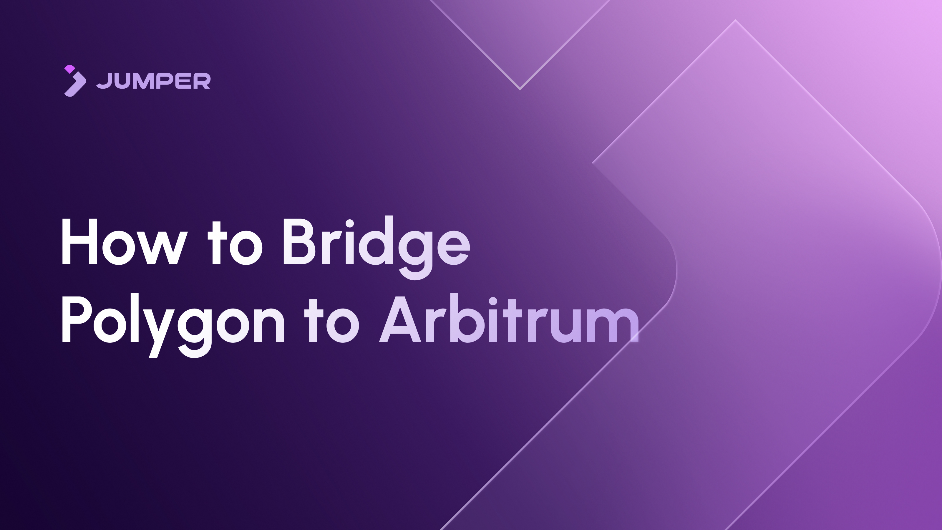 How to Bridge from Polygon to Arbitrum | Jumper Learn