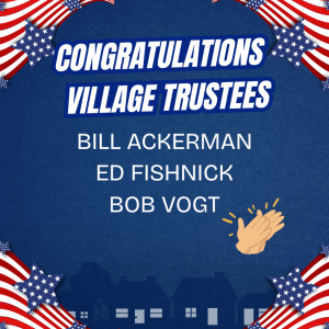 Congratulations to Our Village Trustees!