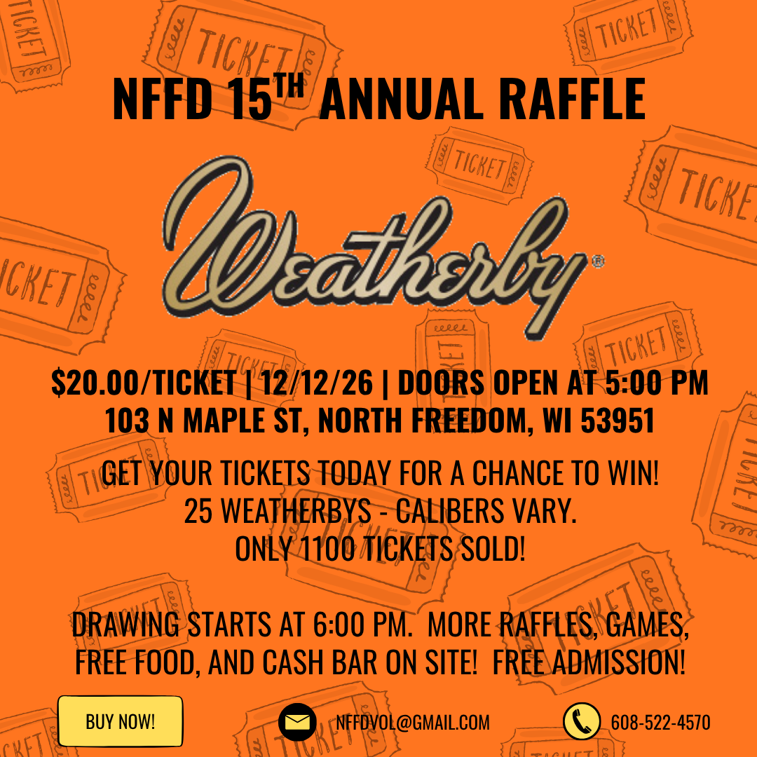 NFFD 15th Annual Weatherby Raffle - December 12, 2026 - doors open at 5:00 PM - Drawing starts at 6:00 PM.  Get your tickets today for a chance to win!  $20.00 each.  1100 tickets sold.  25 varying caliber rifles to be raffled off.  Free food.  Cash bar.  More raffles and games on site.