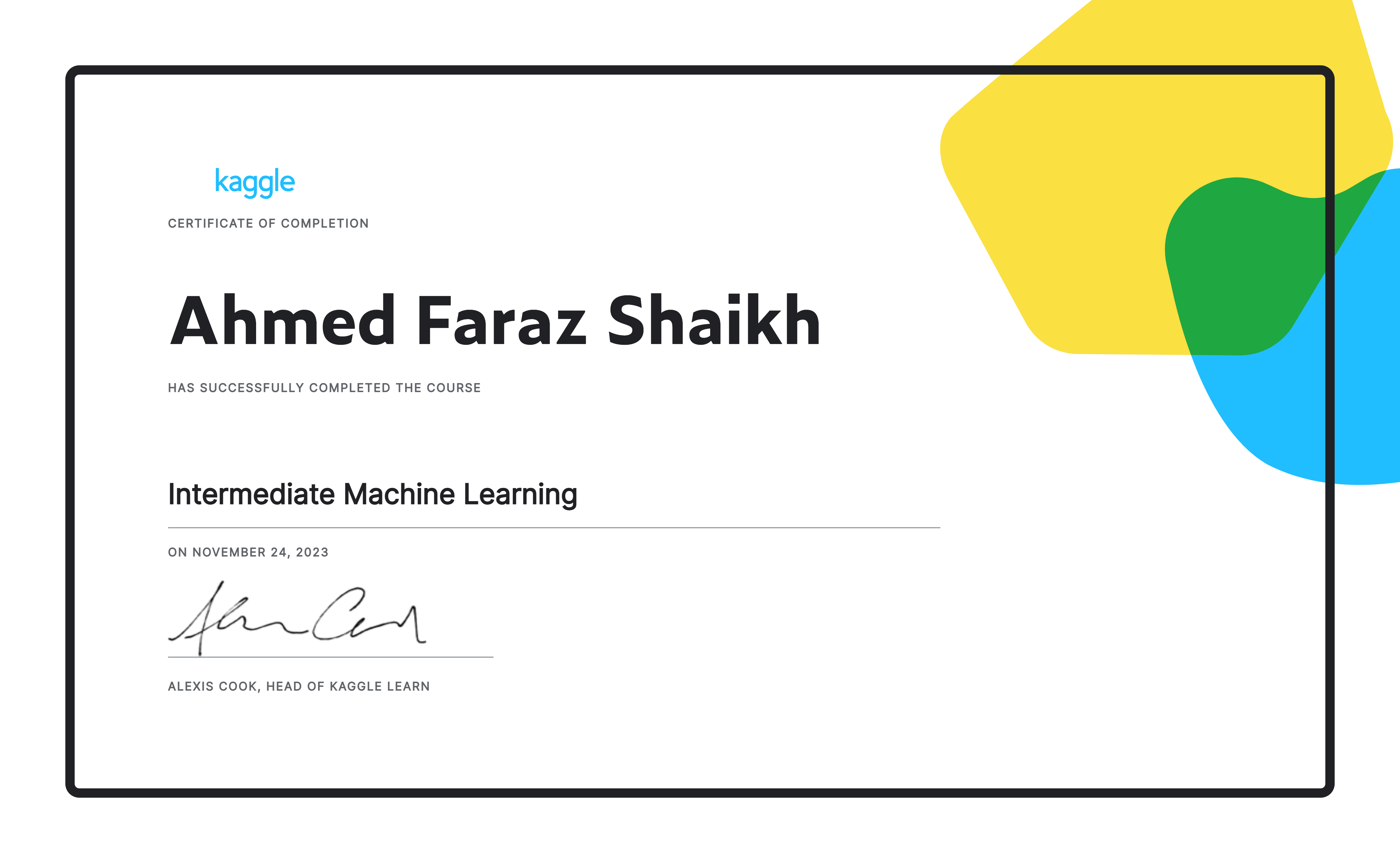 Ahmed Faraz Shaikh completed the Intermediate Machine Learning course ...
