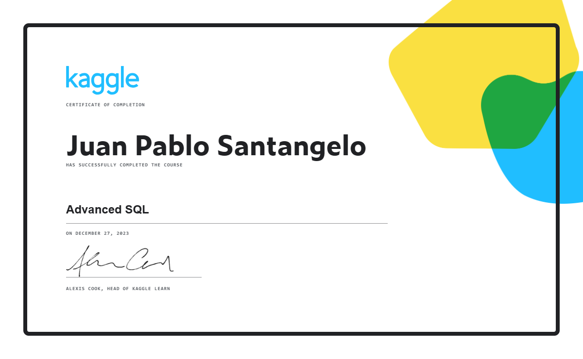 Juan pablo santangelo completed the advanced sql course on kaggle 