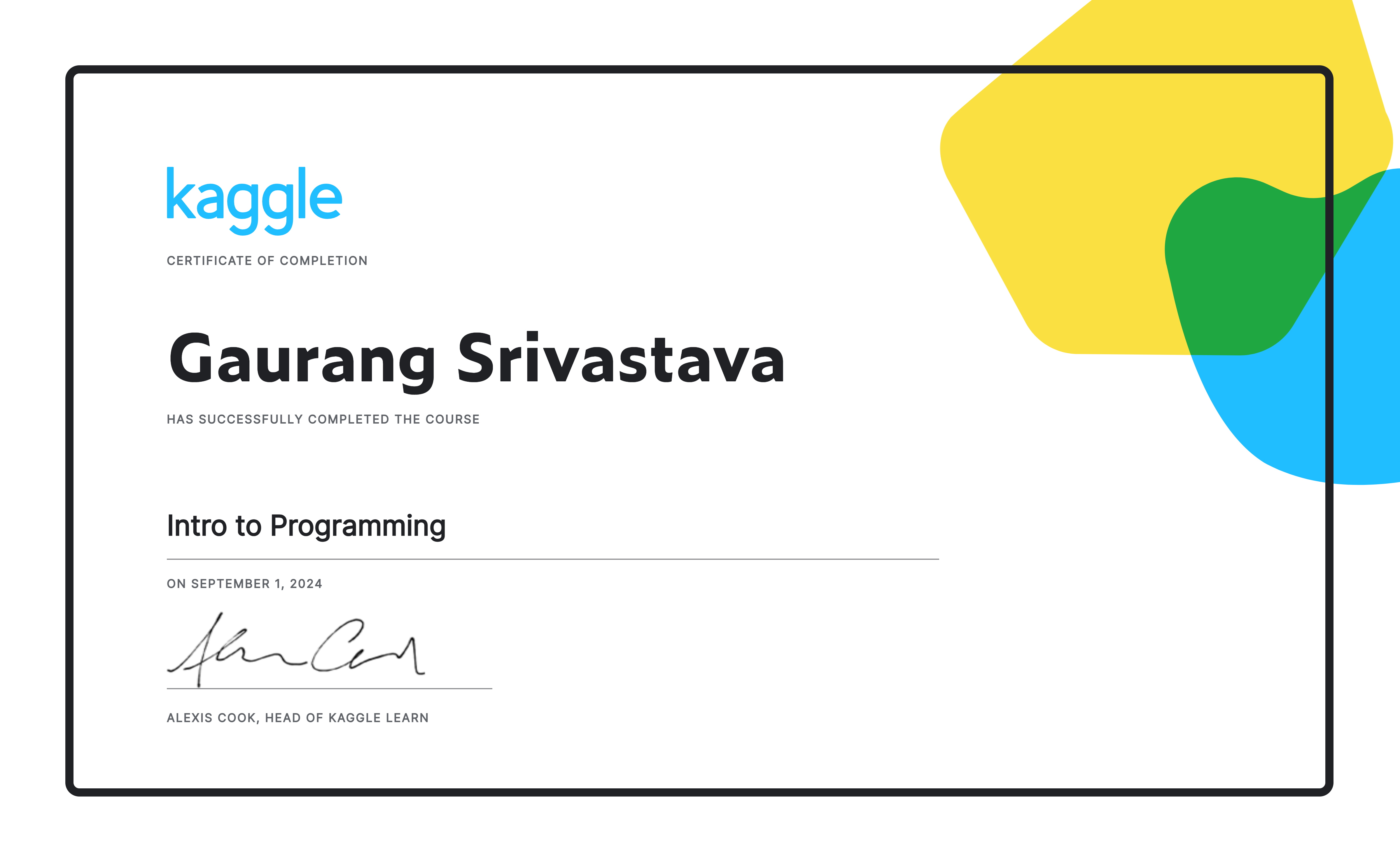 #python #programming #certification #skilldevelopment... Gaurang Srivastava completed the Intro to Programming course on Kaggle!