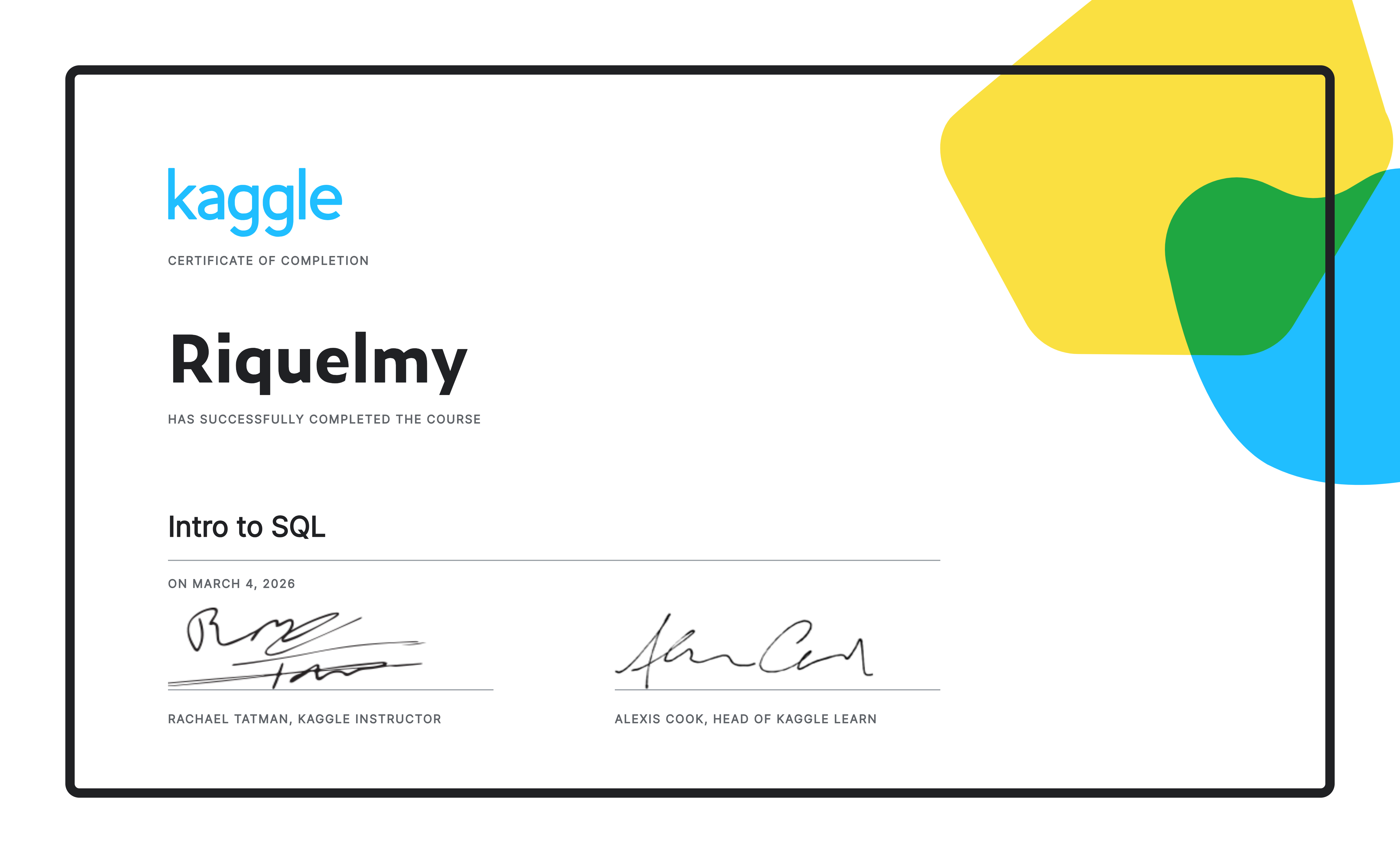Riquelmy completed the Intro to SQL course on Kaggle!