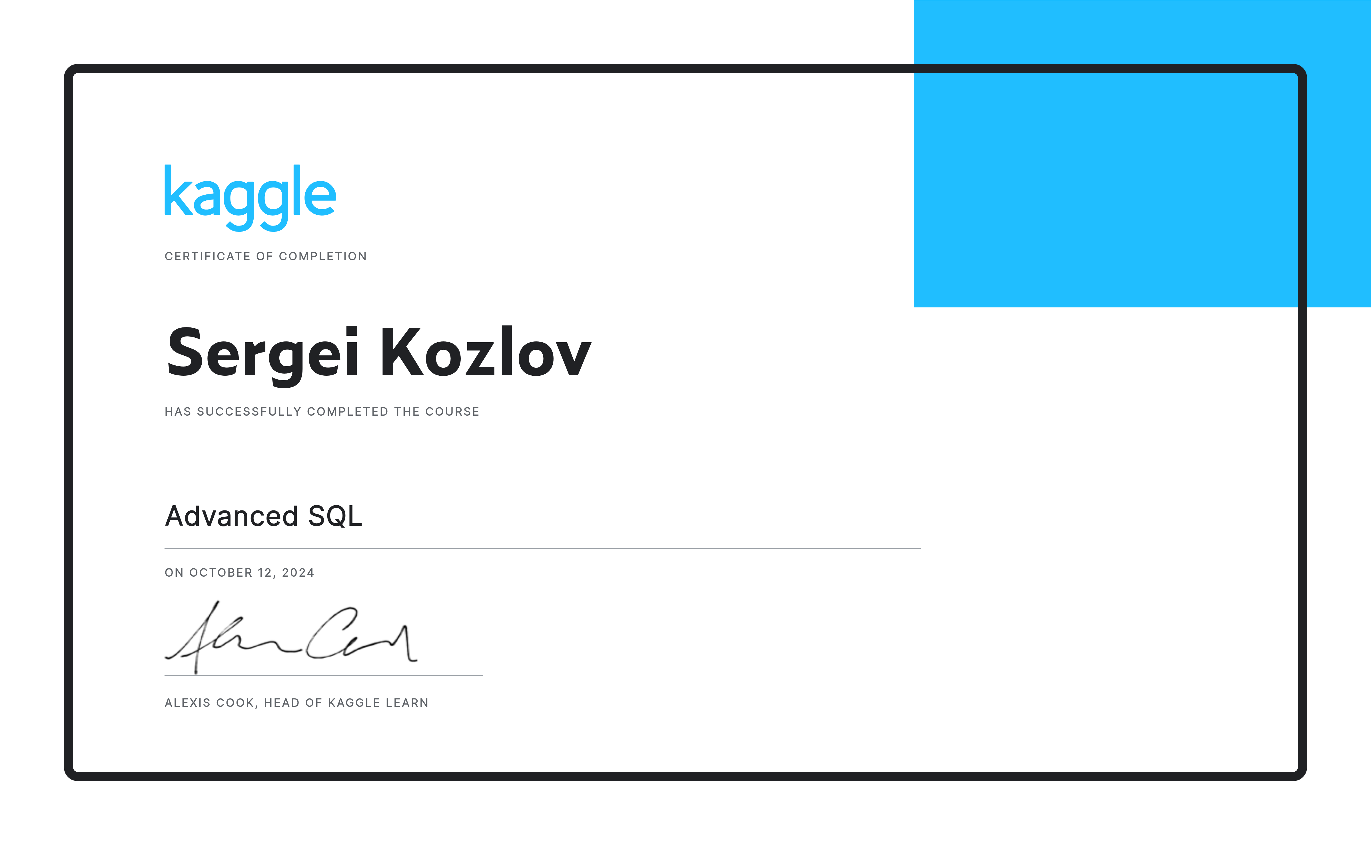 Sergei Kozlov completed the Advanced SQL course on Kaggle!