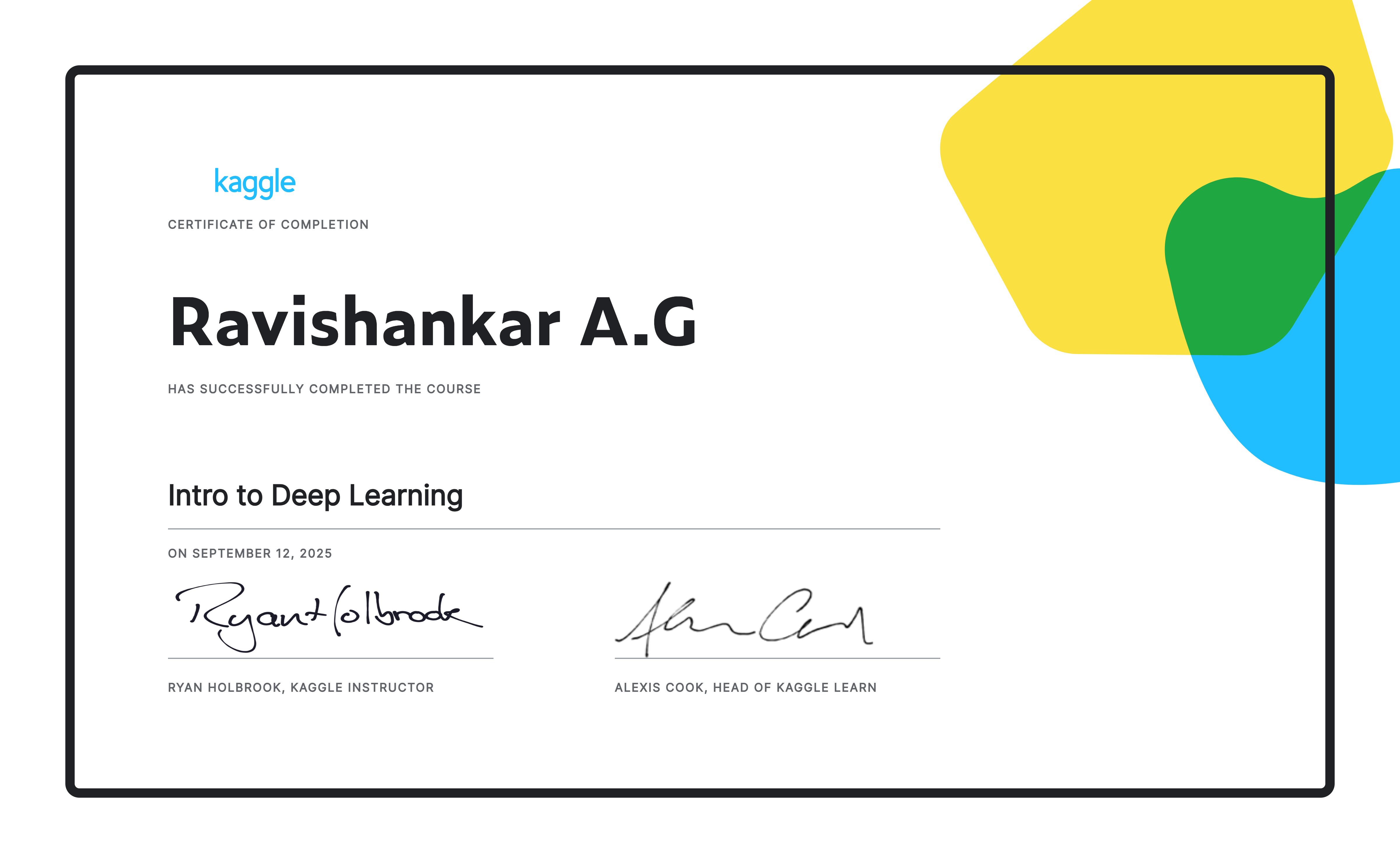 Ravishankar A.G completed the Intro to Deep Learning course on Kaggle!