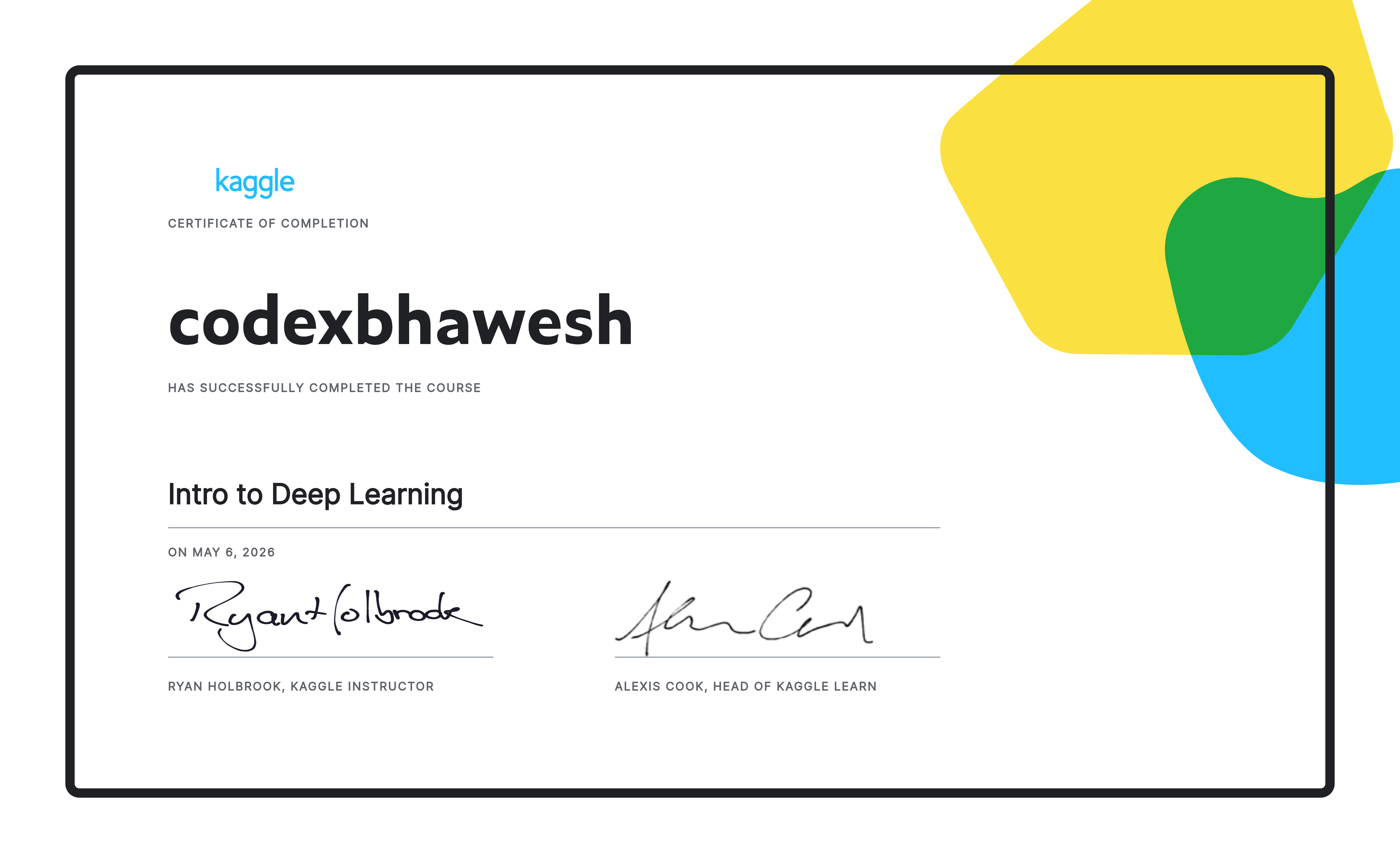 codexbhawesh completed the Intro to Deep Learning course on Kaggle!