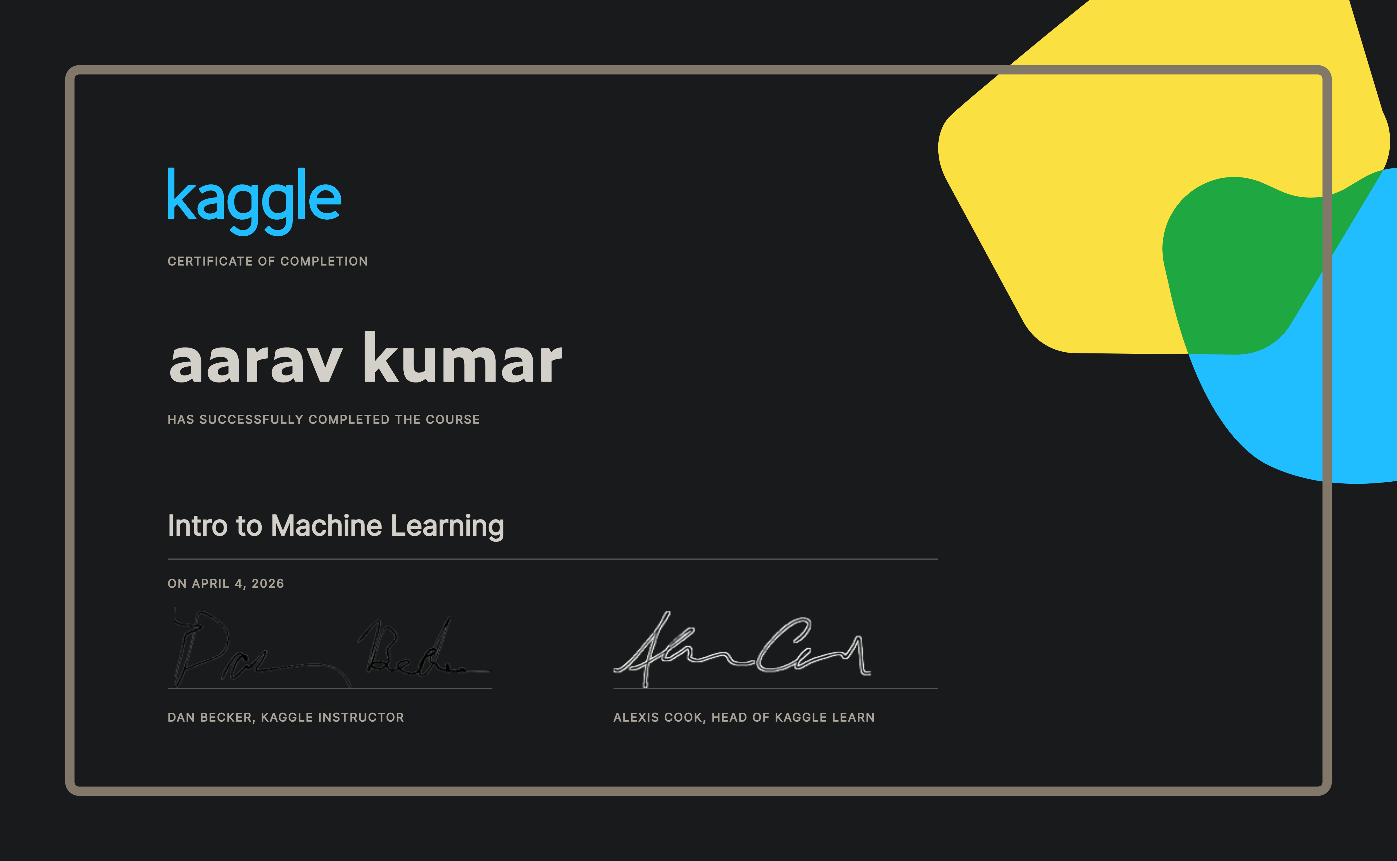 aarav kumar completed the Intro to Machine Learning course on Kaggle!