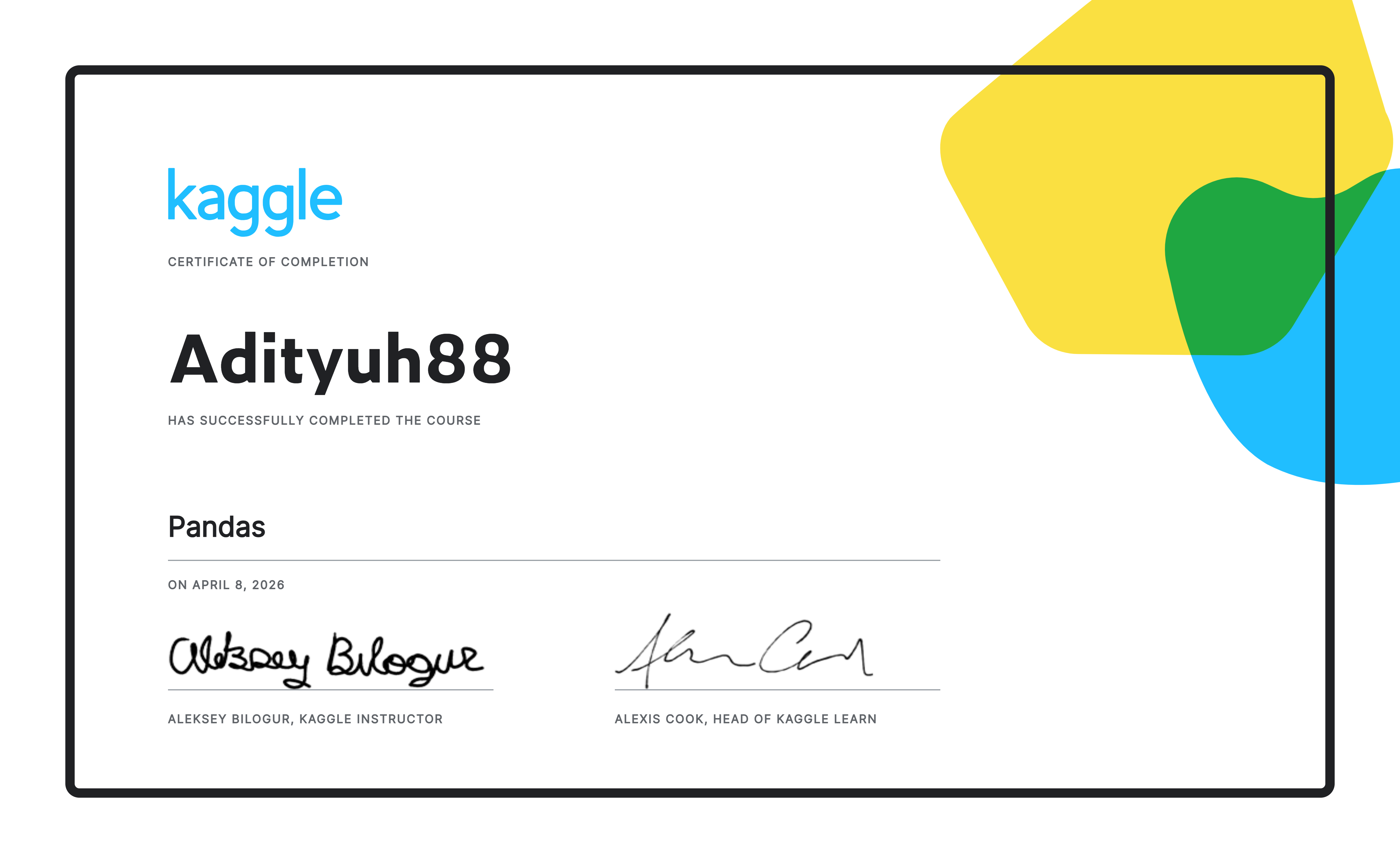 Python Pandas Kaggle Adityuh88 completed the Pandas course on Kaggle!